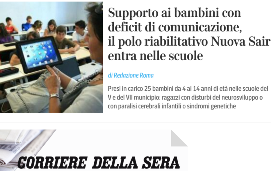 Corriere della Sera/Deficit di comunicazione, il Polo Riabilitativo Nuova Sair entra nelle scuole